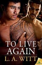 To Live Again by L.A. Witt
