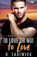 To Love or Not to Love… by D. Eastwick
