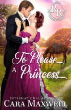 To Please a Princess by Cara Maxwell