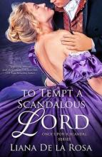 To Tempt a Scandalous Lord by Liana De la Rosa