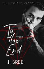 To the End by J. Bree