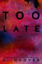 Too Late by Colleen Hoover