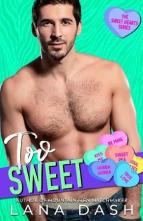 Too Sweet by Lana Dash