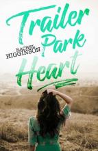 Trailer Park Heart by Rachel Higginson