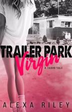 Trailer Park Virgin by Alexa Riley