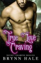 True Love Craving by Brynn Hale