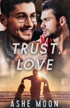 Trust, Love by Ashe Moon