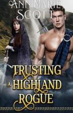 Trusting a Highland Rogue by Ann Marie Scott