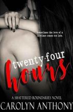 Twenty-Four Hours by Carolyn Anthony