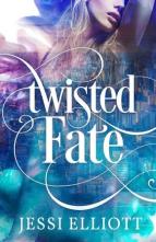 Twisted Fate by Jessi Elliott