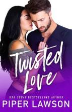Twisted Love by Piper Lawson