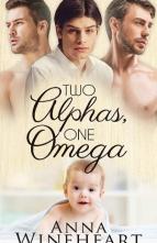 Two Alphas, One Omega by Anna Wineheart