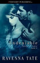 Undeniable by Ravenna Tate