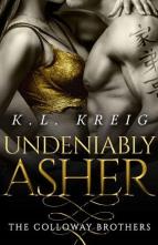 Undeniably Asher by K.L. Kreig