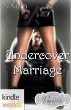 Undercover Marriage by N Kuhn