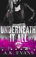 Underneath It All by A.K. Evans