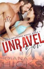 Unravel You by Diana A. Hicks