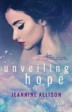 Unveiling Hope by Jeannine Allison