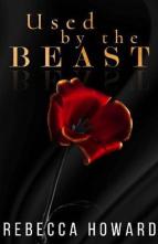 Used By The Beast by Rebecca Howard