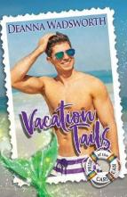 Vacation Tails by Deanna Wadsworth