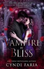 Vampire By Bliss by Cyndi Faria