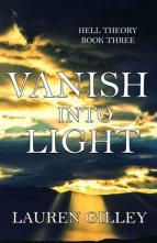 Vanish Into Light by Lauren Gilley