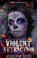 Violent Attraction by Jocelyne Soto