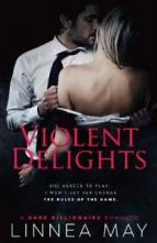 Violent Delights by Linnea May