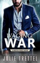 Waging War by Julie Trettel