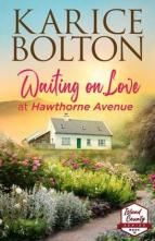 Waiting on Love at Hawthorne Avenue by Karice Bolton