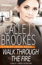 Walk Through the Fire by Calle J. Brookes