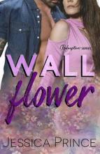 Wallflower by Jessica Prince