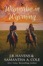 Wannabe in Wyoming by Samantha A. Cole