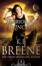 Warrior Fae Princess by K.F. Breene