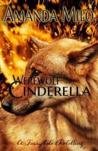 Werewolf Cinderella by Amanda Milo