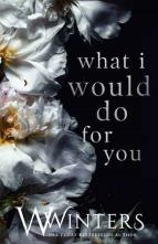 What I Would Do For You by W. Winters
