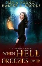 When Hell Freezes Over by Mila Young