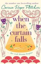 When The Curtain Falls by Carrie Hope Fletcher