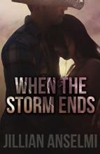 When the Storm Ends by Jillian Anselmi