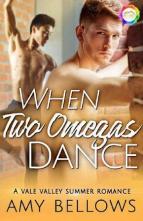 When Two Omegas Dance by Amy Bellows