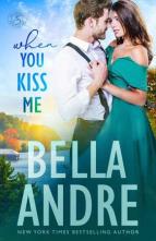 When You Kiss Me by Bella Andre