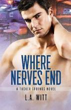 Where Nerves End by L.A. Witt