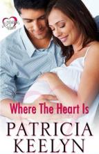 Where the Heart Is by Patricia Keelyn