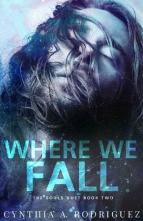 Where We Fall by Cynthia A. Rodriguez