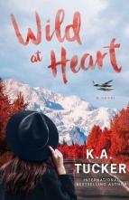 Wild at Heart by K.A. Tucker