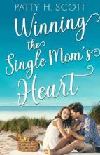 Winning the Single Mom’s Heart by Patty H. Scott