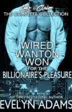 Wired, Wanton, & Won: Complete by Evelyn Adams