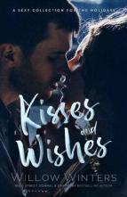 Wishes and Kisses by Willow Winters