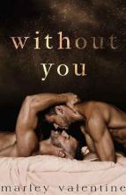 Without You by Marley Valentine