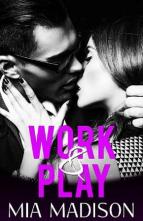 Work & Play by Mia Madison